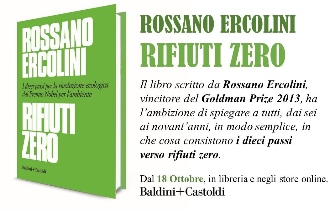 Dal 18 ottobre in libreria e negli store on line: Rifiuti Zero, il nuovo libro di Rossano Ercolini